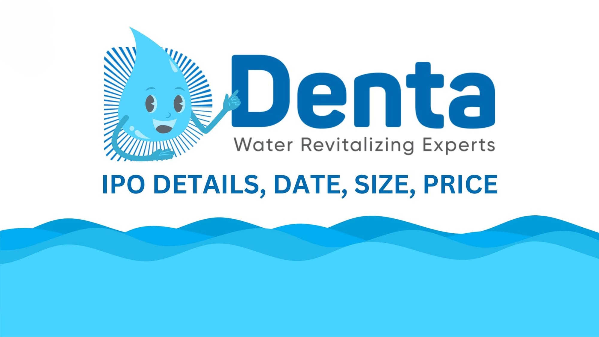 Denta Water IPO Fully Subscribed in Minutes with Strong Investor Demand